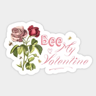 Bee My Valentine with Rose Flowers Vintage Botanical Illustration Collage Sticker